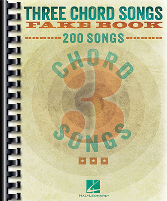Three Chord Songs Fake Book for C Instruments E... 145840482X Book Cover