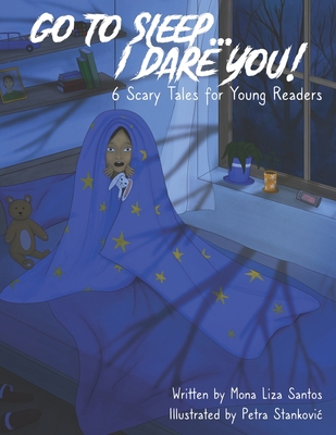 Go To Sleep... I Dare You! 1737054841 Book Cover