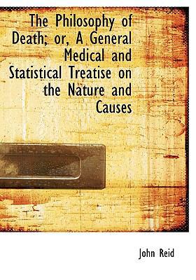 The Philosophy of Death; Or, a General Medical ... 1113866926 Book Cover