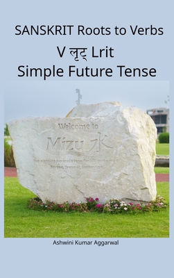 Sanskrit Roots to Verbs V Lrit Simple Future Tense 9348012169 Book Cover