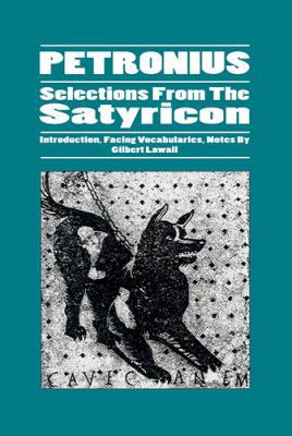 Petronius: Selections from the Satyricon (Latin... [Latin] 0865162883 Book Cover