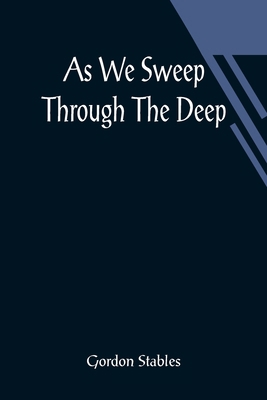 As We Sweep Through The Deep 9356018545 Book Cover