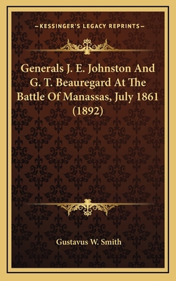 Generals J. E. Johnston And G. T. Beauregard At... 1168711991 Book Cover