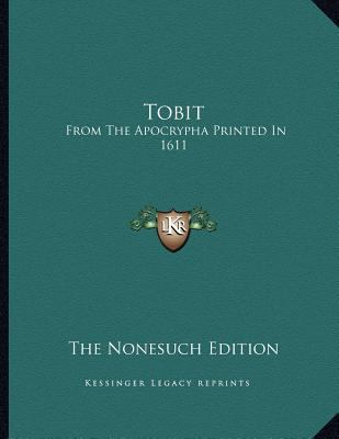 Tobit: From the Apocrypha Printed in 1611 1163059161 Book Cover