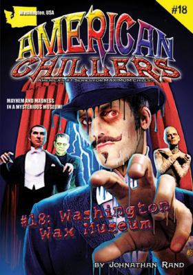 American Chillers #18 Washington Wax Museum 1893699765 Book Cover