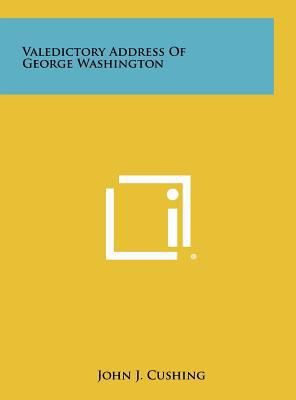 Valedictory Address of George Washington 1258321572 Book Cover