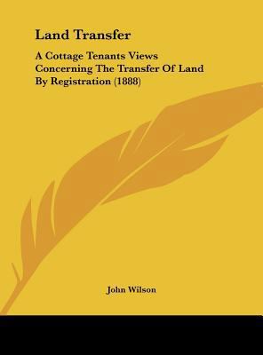 Land Transfer: A Cottage Tenants Views Concerni... 1162104554 Book Cover