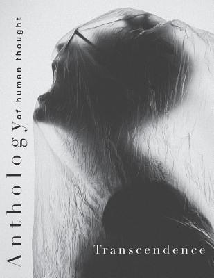 Transcendence: Anthology of Human Thought 0994740875 Book Cover