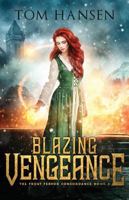 Blazing Vengeance: A Dark Coming of Age Fantasy... 1946407186 Book Cover
