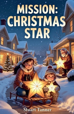Mission: Christmas Star B0GGLWCLQ4 Book Cover