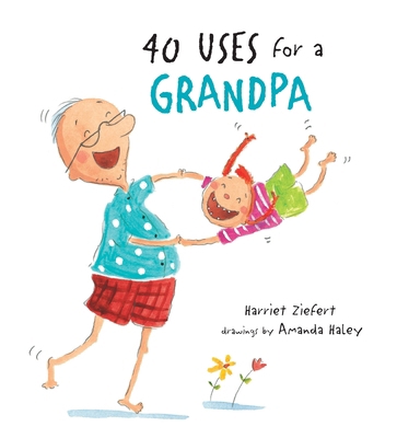 40 Uses for a Grandpa 1609056922 Book Cover