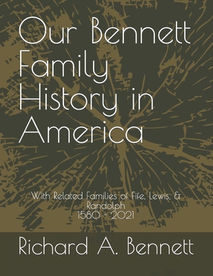 Our Bennett Family History in America: With Rel... B0B5NTBZTT Book Cover