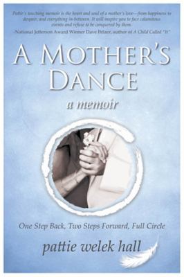 A Mother's Dance: One Step Back, Two Steps Forw... 1608081346 Book Cover