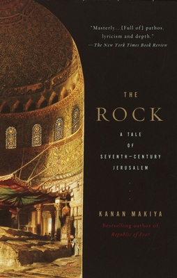 The Rock: A Tale of Seventh-Century Jerusalem 0375700781 Book Cover