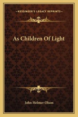 As Children Of Light 116315766X Book Cover