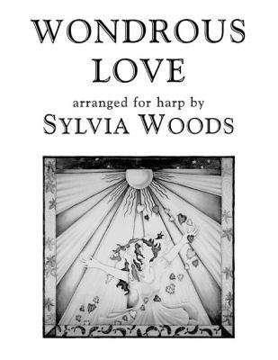 Wondrous Love: Arranged for Harp 093666133X Book Cover