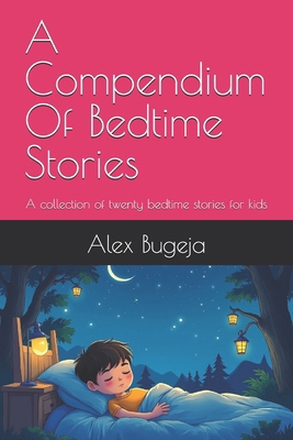 A Compendium Of Bed-Time Stories: A collection ... B0DHCVDG66 Book Cover