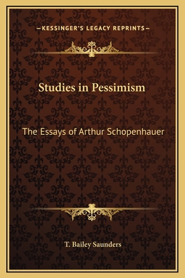 Studies in Pessimism: The Essays of Arthur Scho... 1169222935 Book Cover