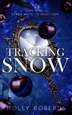 Tracking Snow: A Spicy Snow White Retelling 196096125X Book Cover