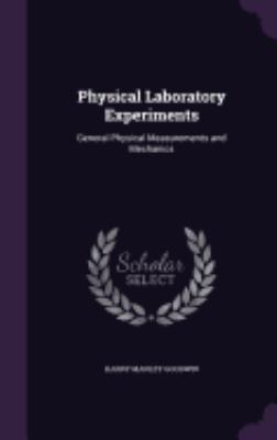 Physical Laboratory Experiments: General Physic... 1358423415 Book Cover