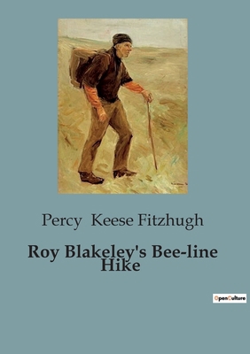 Roy Blakeley's Bee-line Hike B0CH9B5ZMB Book Cover