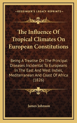 The Influence of Tropical Climates on European ... 1164408739 Book Cover