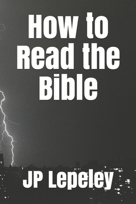 How to Read the Bible B088YCX5QZ Book Cover