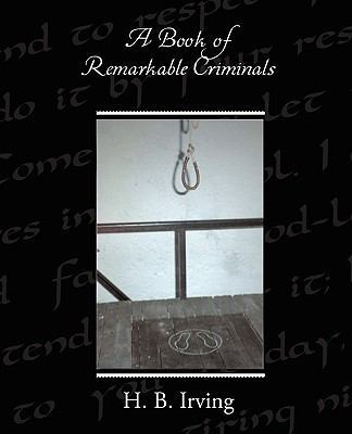 A Book of Remarkable Criminals 1438520840 Book Cover