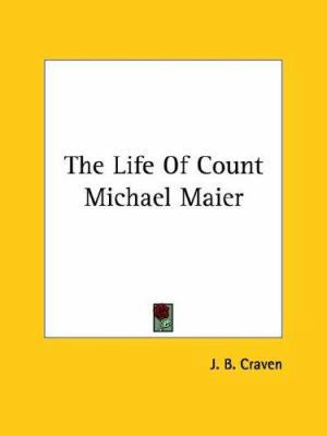 The Life Of Count Michael Maier 1417919043 Book Cover