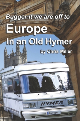 We are off to Europe in an Old Hymer            Book Cover