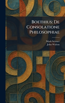 Boethius: De Consolatione Philosophiae 102530912X Book Cover