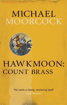 Hawkmoon: Count Brass 0575092483 Book Cover
