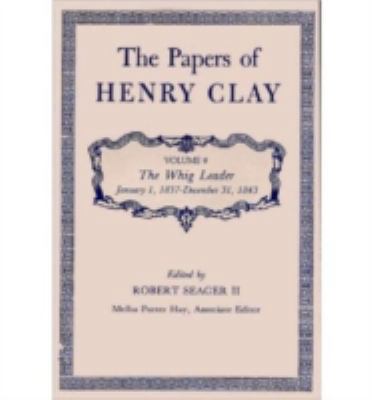 The Papers of Henry Clay: The Whig Leader, Janu... 0813100593 Book Cover