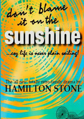 Don't Blame It On The Sunshine ! 1291704299 Book Cover