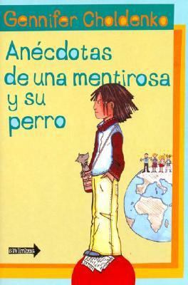 Anecdotas de Una Mentirosa y Su Perro (Spanish ... [Spanish] 8497620151 Book Cover