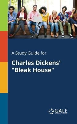 A Study Guide for Charles Dickens' "Bleak House" 1375396951 Book Cover