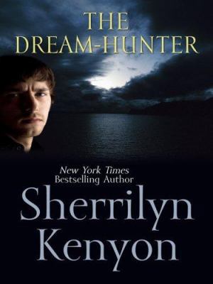 The Dream-hunter (Dark-hunters: Dream-hunters) [Large Print] 1410403904 Book Cover