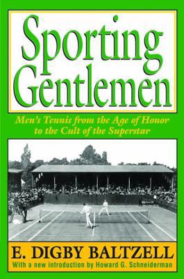 Sporting Gentlemen: Men's Tennis from the Age o... 1138533416 Book Cover