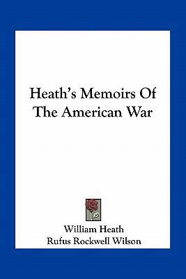 Heath's Memoirs Of The American War 1163797073 Book Cover