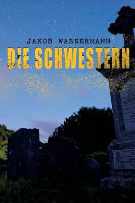 Die Schwestern: Donna Johanna von Castilien, Sa... [German] 8027314453 Book Cover
