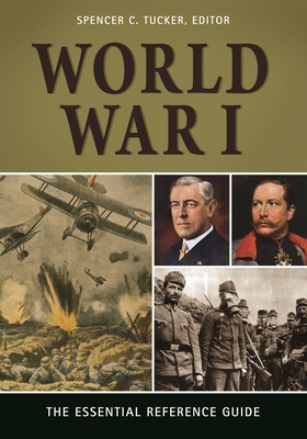 World War I: The Essential Reference Guide 1440841217 Book Cover