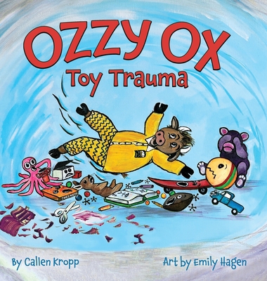 Ozzy Ox: Toy Trauma: Toy Trauma B0CHTVG7ZZ Book Cover