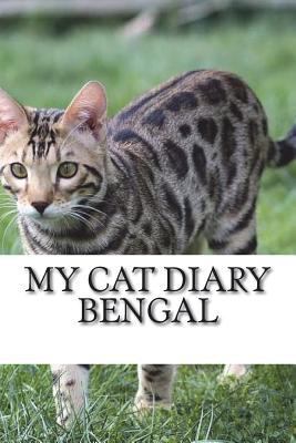My cat diary: Bengal 1723008443 Book Cover