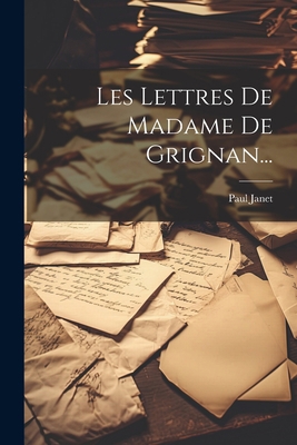Les Lettres De Madame De Grignan... [French] 1021824917 Book Cover