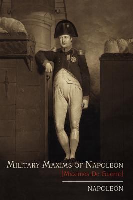 Military Maxims of Napoleon [Maximes de Guerre] 1614271135 Book Cover