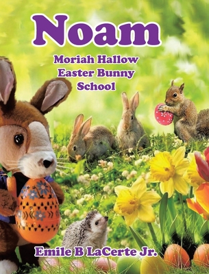 Noam Moriah Hallow: Easter Bunny School B0BL9TWPNM Book Cover