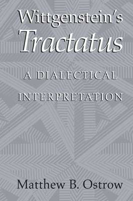 Wittgenstein's Tractatus: A Dialectical Interpr... 052100649X Book Cover