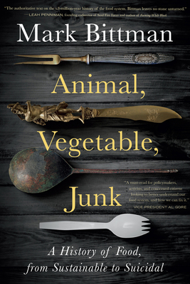 Animal, Vegetable, Junk: A History of Food, fro... 0358645522 Book Cover