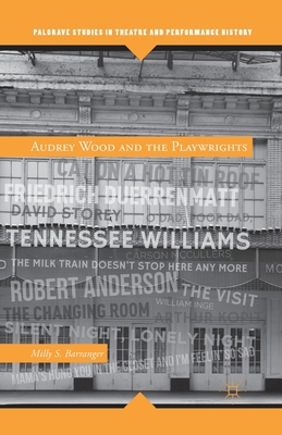 Audrey Wood and the Playwrights 1349444413 Book Cover