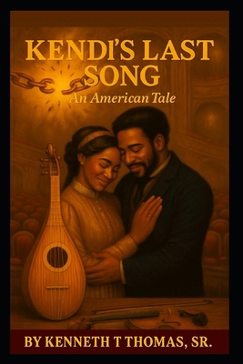 Kendi's Last Song: An American Tale B0FXF78CP9 Book Cover